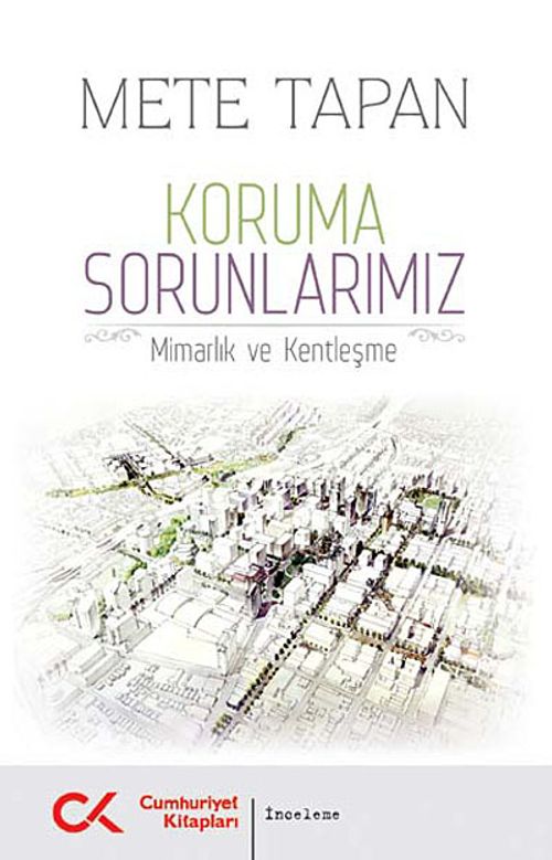 Koruma Sorunlarımız & Mimarlık ve Kentleşme