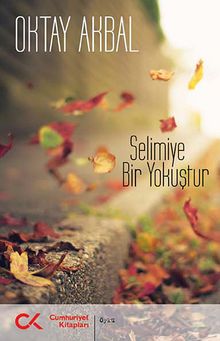 Selimiye Bir Yokuştur