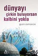 Dünyayı Çirkin Buluyorsan Kalbini Yokla