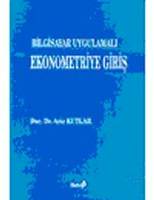 Bilgisayar Uygulamalarında Ekonometriye Giriş