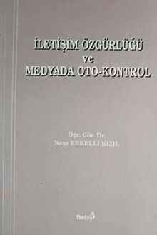 İletişim Özgürlüğü ve Medyada Oto-Kontrol