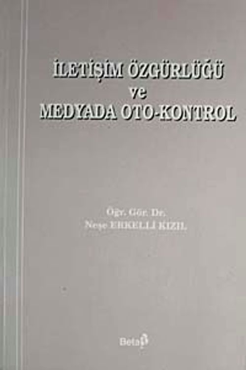 İletişim Özgürlüğü ve Medyada Oto-Kontrol