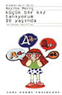 Küçük Bir Kız Tanıyorum 10 Yaşında