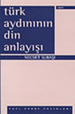 Türk Aydınının Din Anlayışı