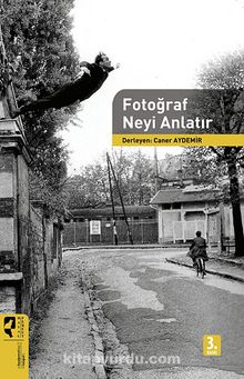 Fotoğraf Neyi Anlatır - Bilinmeyen Yazar