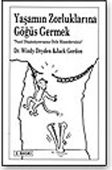 Yaşamın Zorluklarına Göğüs Ger.