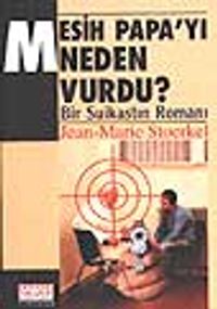 Mesih Papa'yı Neden Vurdu