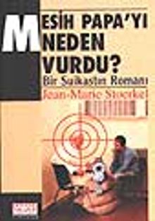 Mesih Papa'yı Neden Vurdu