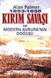 1853-1856 Kırım Savaşı ve Modern Avrupa'nın Doğuşu