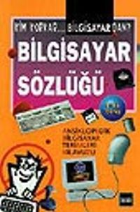Kim Korkar Bilgisayardan Bilgisayar Sözlüğü