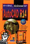 Kim Korkar Bilgisayardan: AutoCad R.14