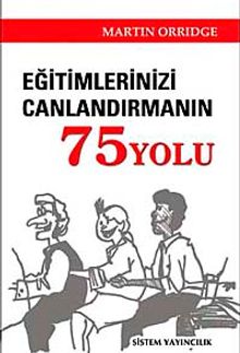 Eğitimlerinizi Canlandırmanın 75 Yolu