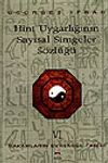 Rakamların Evrensel Tarihi VI Hint Uygarlığının Sayısal Simgeler S&ouml;zl&uuml;ğ&uuml; Rakamların Evrensel Tarihi VI&