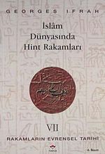 Rakamların Evrensel Tarihi VII İslam Dünyasında Hint Rakamları