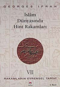 Rakamların Evrensel Tarihi VII İslam Dünyasında Hint Rakamları