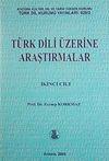 T&uuml;rk Dili &Uuml;zerine Araştırmalar 2.Cilt