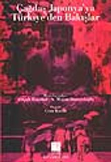 Çağdaş Japonya'ya Türkiye'den Bakışlar