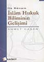 İlk Dönem İslam Hukuk Biliminin Gelişimi