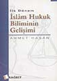 İlk Dönem İslam Hukuk Biliminin Gelişimi