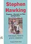Stephen Hawking Yaşamı Kuramı ve Son &Ccedil;alışmaları