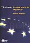 T&uuml;rkiye'nin Avrupa Macerası 1959-1999