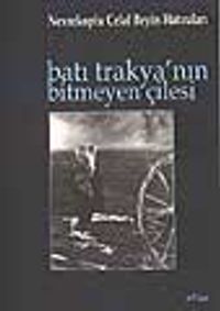 Batı Trakya'nın Bitmeyen Çilesi