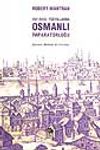 XVI-XVIII.Y&uuml;zyıllarda Osmanlı İmparatorluğu