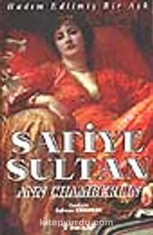 Safiye Sultan 1 (Hadım Edilmiş Bir Aşk) - Ann Chamberlin