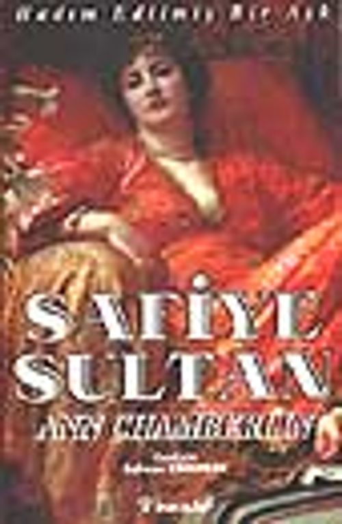 Safiye Sultan 1 (Hadım Edilmiş Bir Aşk)