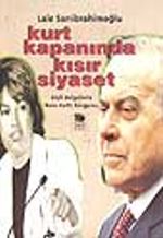 Kurt Kapanında Kısır Siyaset