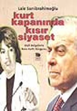 Kurt Kapanında Kısır Siyaset