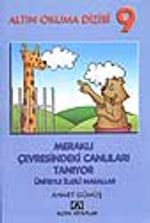 Meraklı Çevresindeki Canlıları Tanıyor