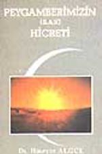 Peygamberimizin (S.A.V) Hicreti