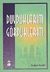 Duyduklarım G&ouml;rd&uuml;klerim
