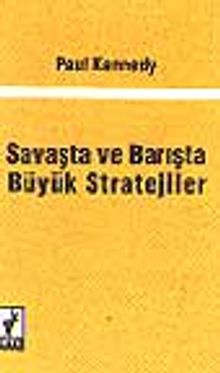Savaşta ve Barışta Büyük Stratejiler