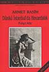 Dünkü İstanbul'da Hovardalık&"Fuhş-i Atik"