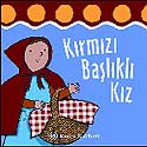 Kırmızı Başlıklı Kız / Dokun ve Hisset Dizisi