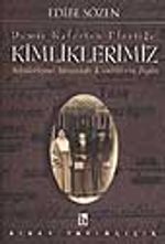 Demir Kafes'ten Plastiğe Kimliklerimiz