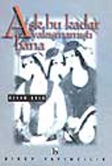 Aşk Bu Kadar Yakışmamıştı Bana