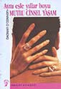 Aynı Eşle Yıllar Boyu Mutlu Cinsel Yaşam