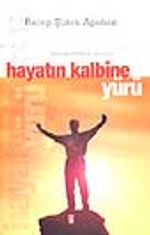 Hayatın Kalbine Yürü