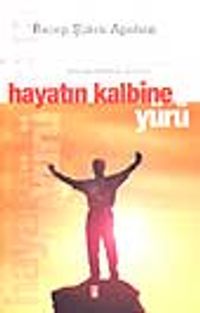 Hayatın Kalbine Yürü