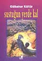 Sustuğun Yerde Kal