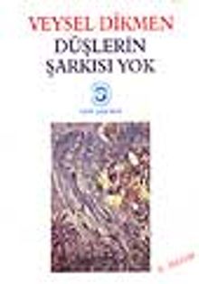 Düşlerin Şarkısı Yok