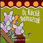 Üç Küçük Domuzcuk / Dokun ve Hisset Dizisi