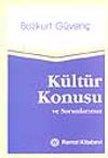 K&uuml;lt&uuml;r Konusu ve Sorunlarımız