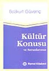 Kültür Konusu ve Sorunlarımız