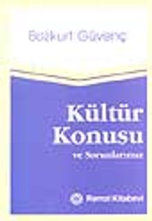 Kültür Konusu ve Sorunlarımız