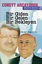 Bir Giden- Bir Gelen- Bir Bekleyen