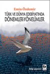 T&uuml;rk ve D&uuml;nya Edebiyatında D&ouml;nemler-Y&ouml;nelimler